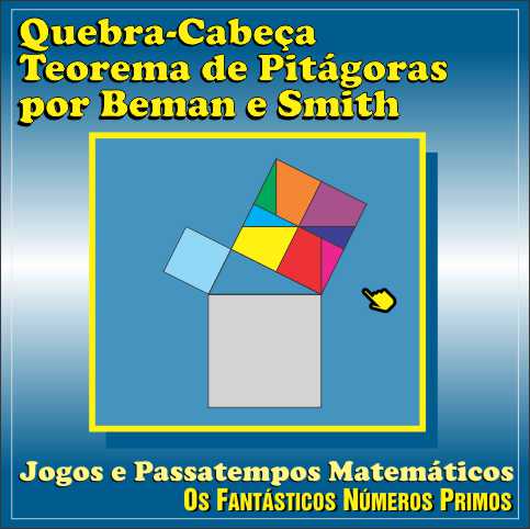 Quebra-cabeça Teorema de Pitágoras por Beman e Smith