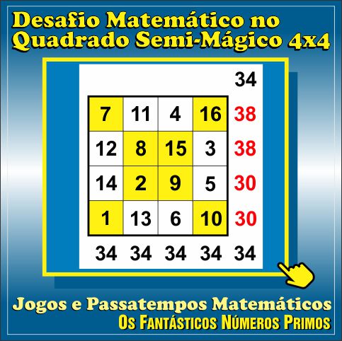 Vinheta Desafio Matemático no Quadrado Semi-Mágico 4x4