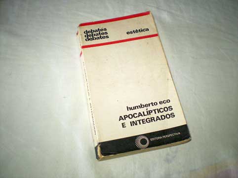 livro Apocalípticos Integrados - Humberto Eco livro Apocalípticos Integrados - Humberto Eco